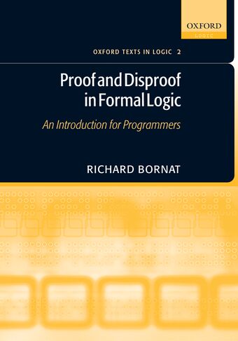 Proof and Disproof in Formal Logic book cover