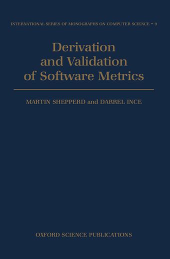 Derivation and Validation of Software Metrics book cover