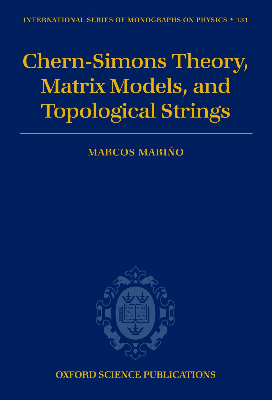Chern-Simons Theory, Matrix Models, and Topological Strings book cover