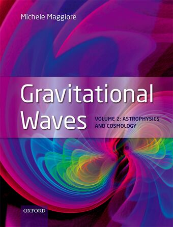 Gravitational Waves, Volume 2 Astrophysics and Cosmology book cover