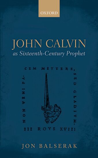 John Calvin as Sixteenth-Century Prophet book cover