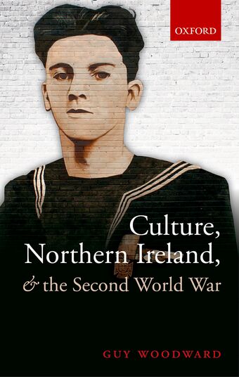 Culture, Northern Ireland, and the Second World War book cover