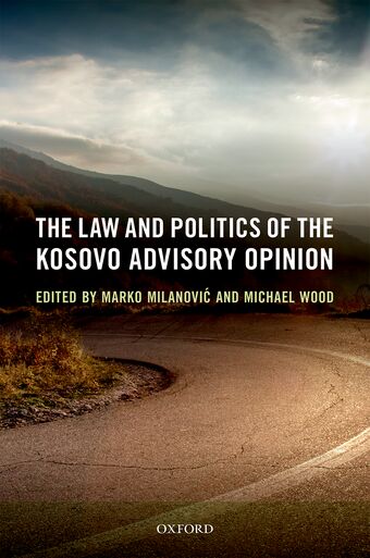 The Law and Politics of the Kosovo Advisory Opinion book cover