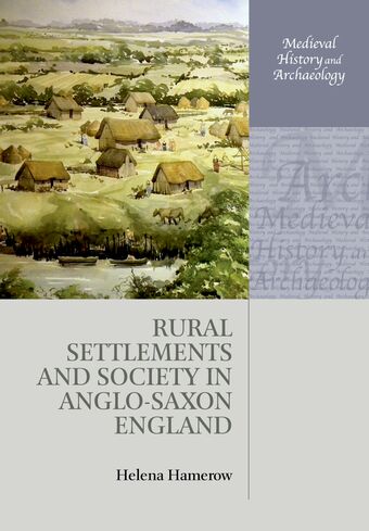 Rural Settlements and Society in Anglo-Saxon England book cover