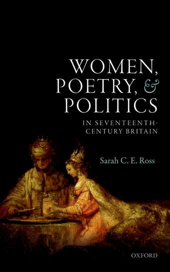 Women, Poetry, and Politics in Seventeenth-Century Britain book cover