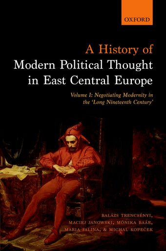 A History of Modern Political Thought in East Central Europe book cover