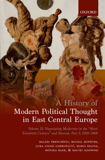 A History of Modern Political Thought in East Central Europe Volume II book cover