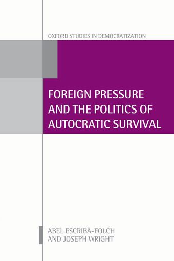 Foreign Pressure and the Politics of Autocratic Survival book cover
