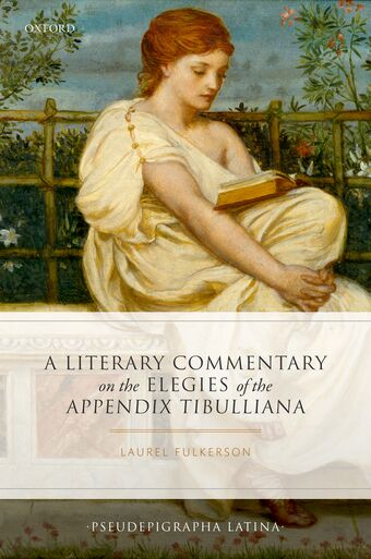 A Literary Commentary on the Elegies of the Appendix Tibulliana book cover