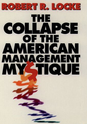 The Collapse of the American Management Mystique book cover