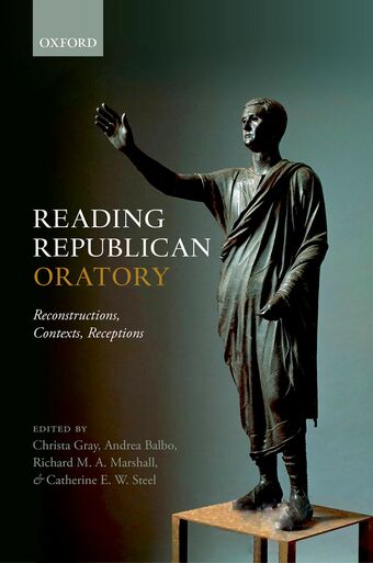 Reading Republican Oratory Reconstructions, Contexts, Receptions book cover