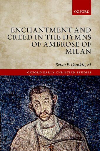 Enchantment and Creed in the Hymns of Ambrose of Milan book cover