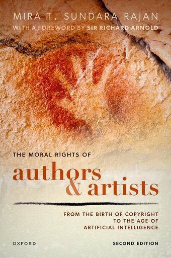 The Moral Rights of Authors and Artists From the Birth of Copyright to the Age o book cover