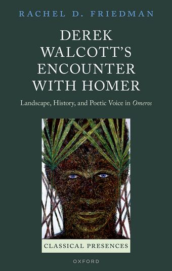 Derek Walcott's Encounter with Homer Landscape, History and Poetic Voice i book cover