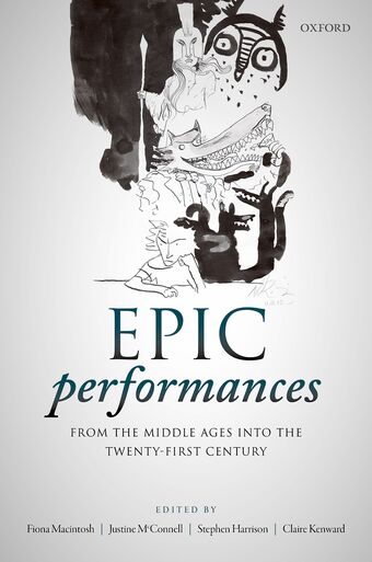 Epic Performances from the Middle Ages into the Twenty-First Century book cover