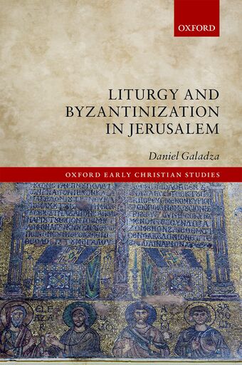 Liturgy and Byzantinization in Jerusalem book cover