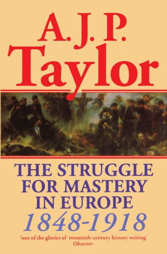 The Struggle for Mastery in Europe, 1848-1918 book cover