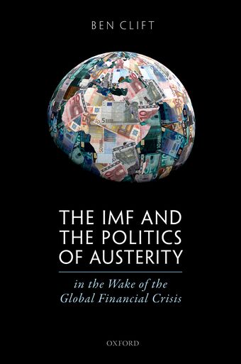 The IMF and the Politics of Austerity in the Wake of the Global Financial Crisis book cover