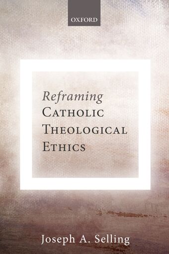 Reframing Catholic Theological Ethics book cover