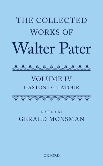 The Collected Works of Walter Pater: Gaston De Latour Volume 4 book cover