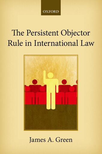 The Persistent Objector Rule in International Law book cover