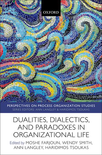 Dualities, Dialectics, and Paradoxes in Organizational Life book cover