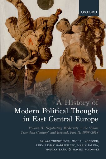 A History of Modern Political Thought in East Central Europe Volume II, Part I book cover