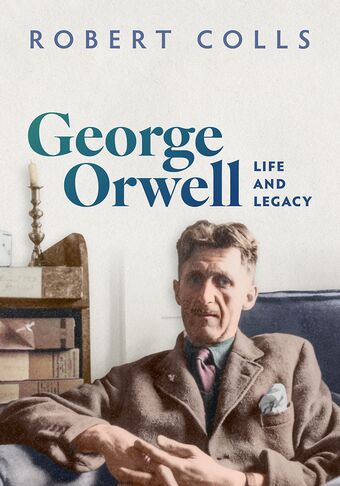 George Orwell Life and Legacy book cover