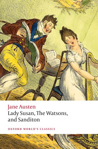 Lady Susan, The Watsons, and Sanditon Unfinished Fictions and Other Writings book cover