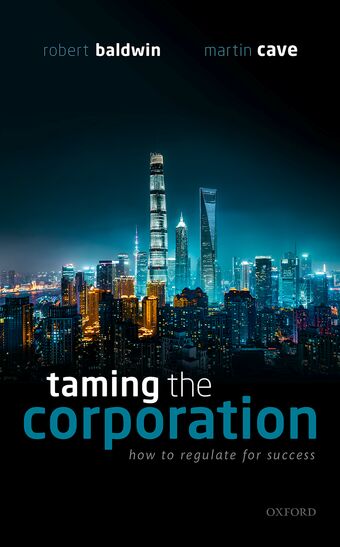 Taming the Corporation How to Regulate for Success book cover