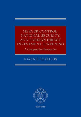 Merger Control, National Security, and Foreign Direct Investment Screening book cover