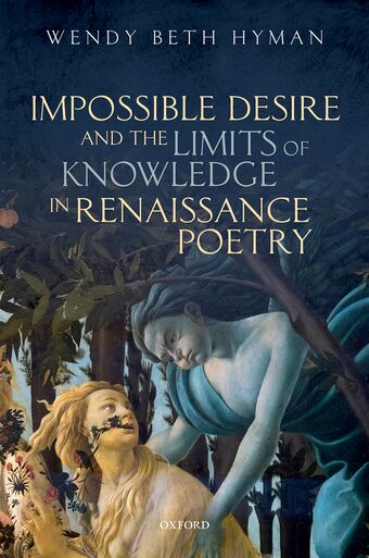 Impossible Desire and the Limits of Knowledge in Renaissance Poetry book cover