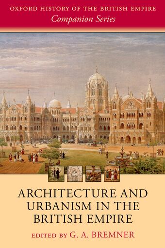 Architecture and Urbanism in the British Empire book cover