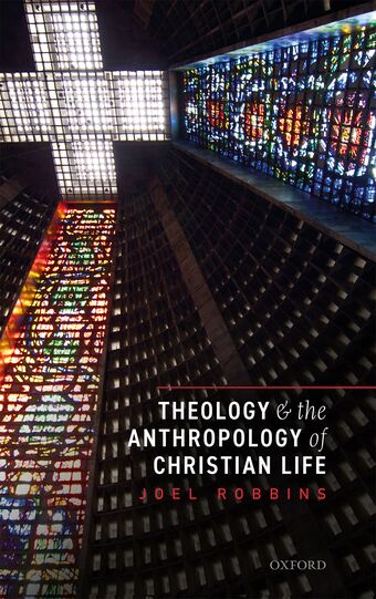 Theology and the Anthropology of Christian Life book cover