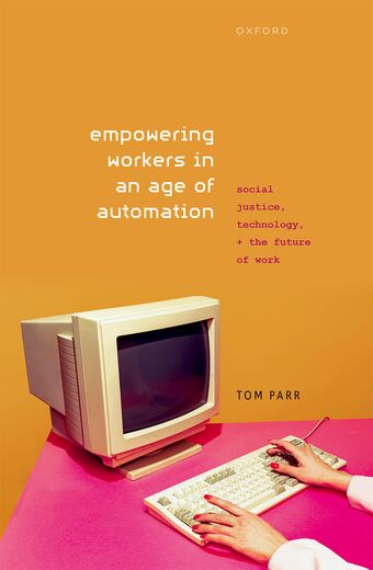 Empowering Workers in an Age of Automation book cover