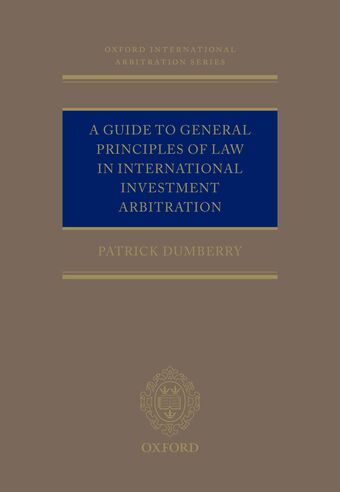A Guide to General Principles of Law in International Investment Arbitration book cover