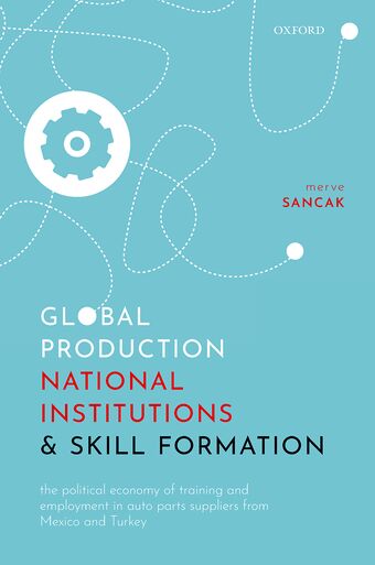 Global Production, National Institutions, and Skill Formation book cover