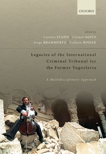 Legacies of the International Criminal Tribunal for the Former Yugoslavia book cover