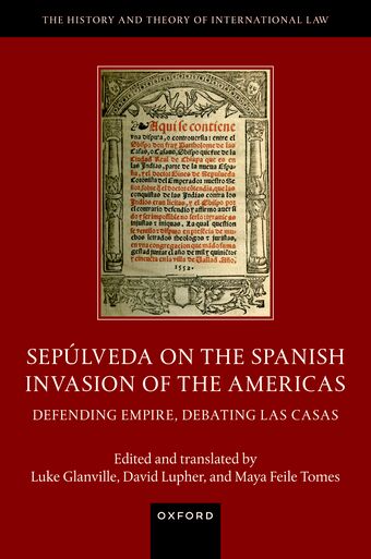 Sepulveda on the Spanish Invasion of the Americas Defending Empire, Debating L book cover