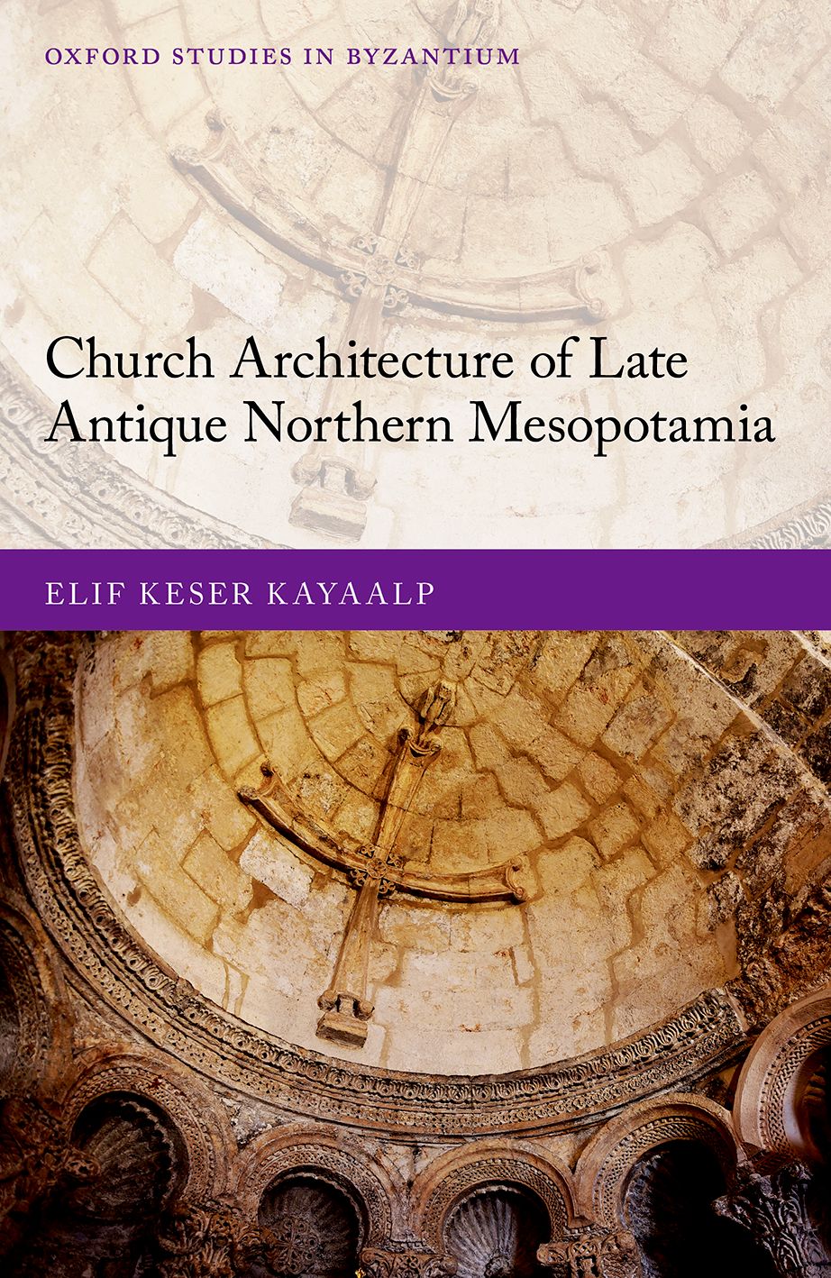 Church Architecture of Late Antique Northern Mesopotamia book cover