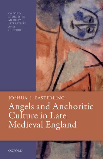 Angels and Anchoritic Culture in Late Medieval England book cover