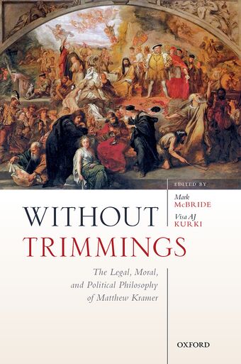 Without Trimmings The Legal, Moral, and Political Philosophy of Matthew Krame book cover