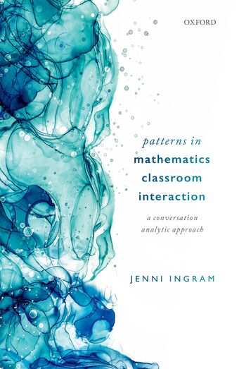 Patterns in Mathematics Classroom Interaction A Conversation Analytic Approach book cover