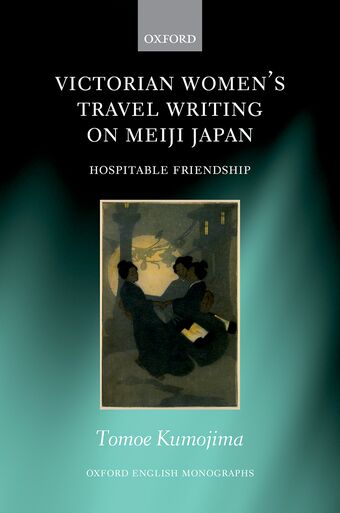 Victorian Women's Travel Writing on Meiji Japan Hospitable Friendship book cover