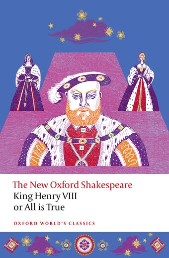 King Henry VIII; or All is True The New Oxford Shakespeare book cover