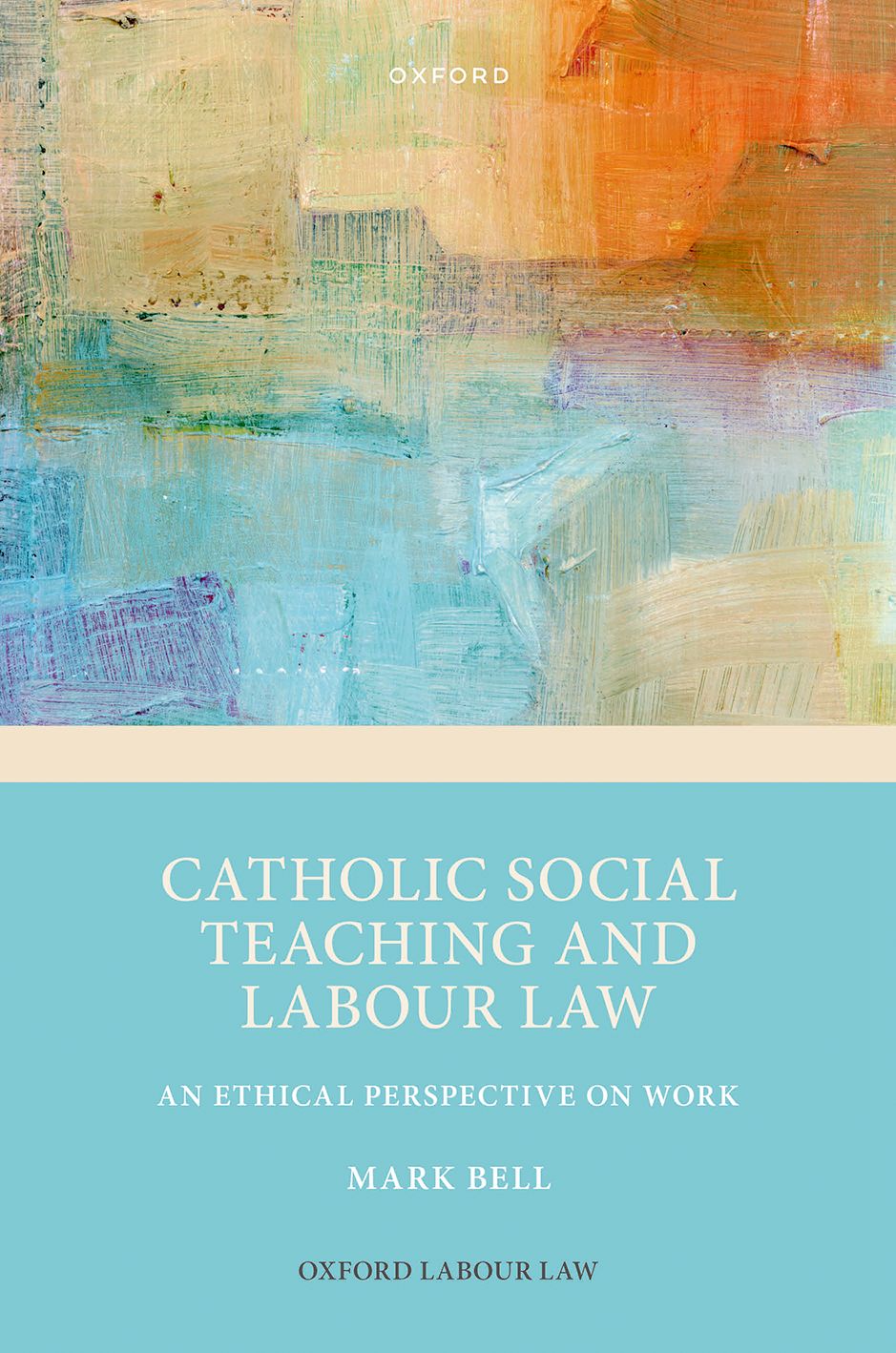 Catholic Social Teaching and Labour Law An Ethical Perspective on Work book cover