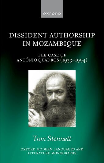 Dissident Authorship in Mozambique The Case of Antonio Quadros 1933-1994 book cover