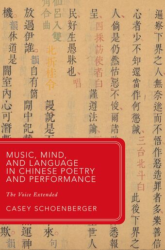 Music, Mind, and Language in Chinese Poetry and Performance The Voice Extende book cover