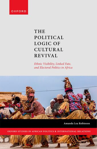 The Political Logic of Cultural Revival Ethnic Visibility, Linked Fate, and E book cover