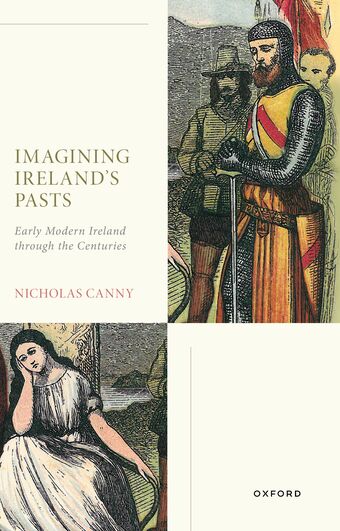 Imagining Ireland's Pasts Early Modern Ireland through the Centuries book cover